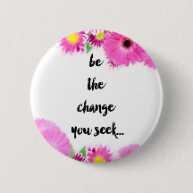 Be the change you seek