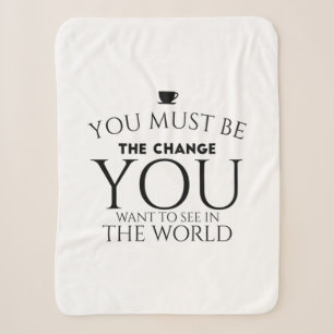 Be the Change You Want to See in the World Sherpa Blanket