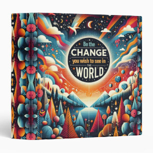 Be the Change You Wish to See Binder