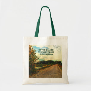 Be The Change You Wish To See In The World Tote Bag