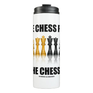 Be The Chess Player Not The Chess Piece Geek Humor Thermal Tumbler