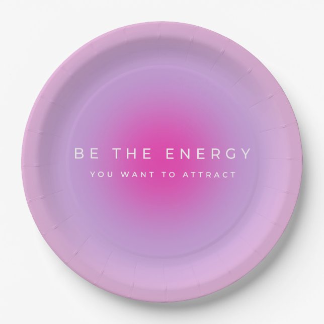 Be The Energy You Want To Attract Gradient Paper Plate (Front)