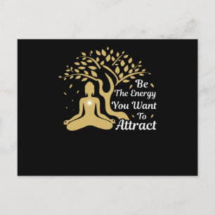 Be the Energy you want to Attract Postcard