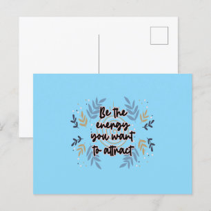 Be The Energy You Want To Attract Postcard