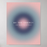 Be The Energy You Want To Attract