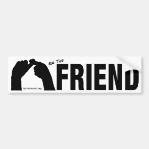 Be The Friend Bumper Sticker