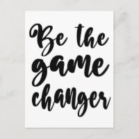 Be The Game Changer Encouraging Quote Black White