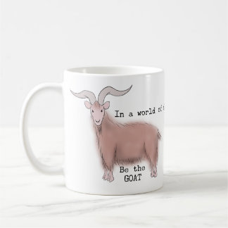 Be The GOAT Coffee Mug