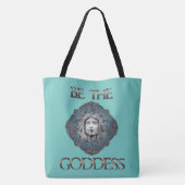 Be The Goddess Tote Bag (Back)