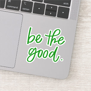 Be The Good