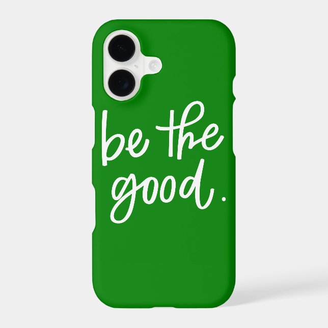 Be The Good (Back)