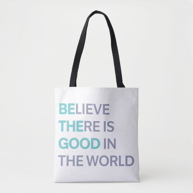 Be the Good in the World Tote Bag (Front)