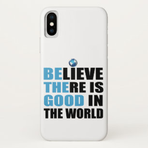 Be The Good   Inspirational iPhone X Case