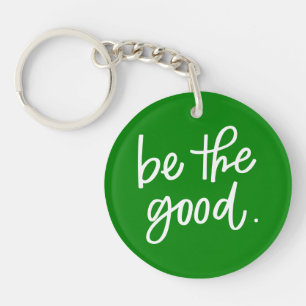 Be The Good Keychain