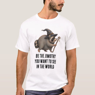 Be The Jimothy Raccoon Wizard Halloween Custom T-Shirt