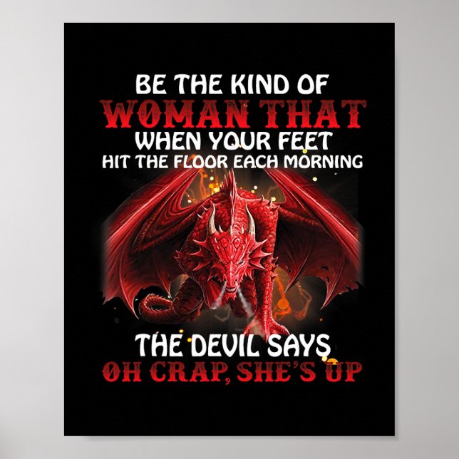 Be The Kind Of Woman That When Your Feet Hit The F Poster (Front)