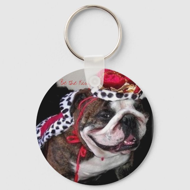 Be the King - English bulldog Key Chain (Front)