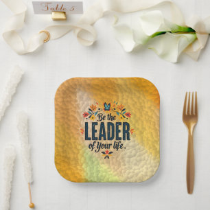 Be the Leader of Your Life Paper Plate