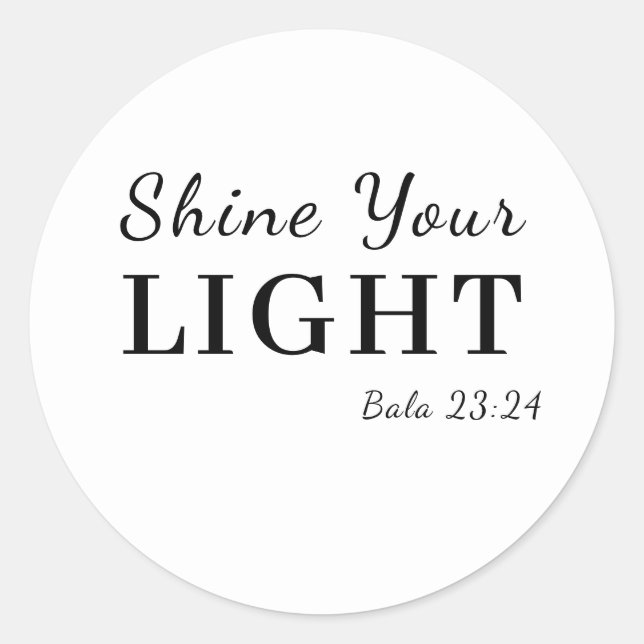Be the Light Christian Bible Verse Design Classic Round Sticker (Front)