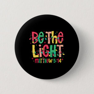 Be The Light Christian Christmas 2 Inch Round Button
