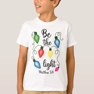 Be The Light Christmas Lights Matthew 514 Bible Ch T-Shirt