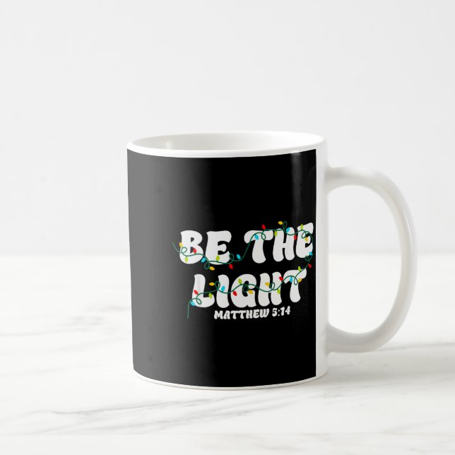 Be The Light Christmas Matthew 5_14 Faith Christia Coffee Mug (Right)