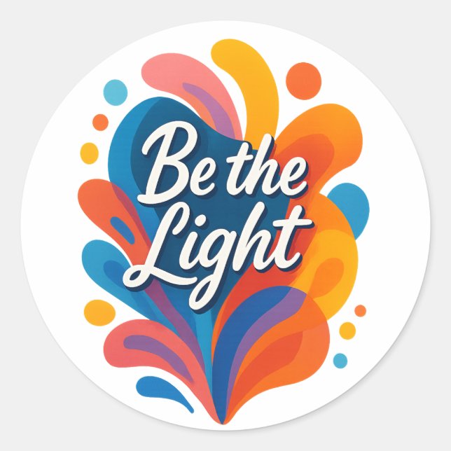 Be the Light Inspirational Colourful Typography De Classic Round Sticker (Front)