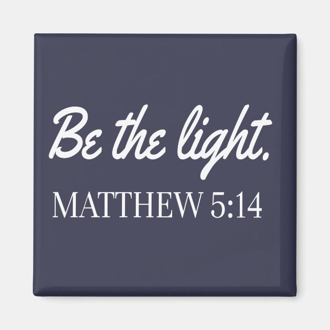 Be The Light Mathew 5:14 Bible Verse Magnet (Front)