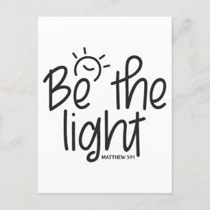 Be the light.  Matthew 5:14 Bible Scripture Holiday Postcard