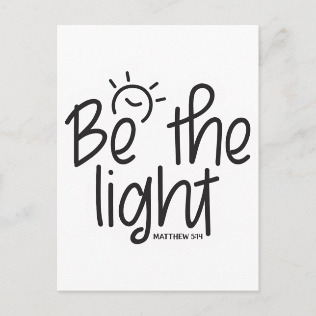 Be the light.  Matthew 5:14 Bible Scripture Holiday Postcard (Front)