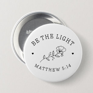 Be the Light Matthew 5:14 Bible Verse 3 Inch Round Button