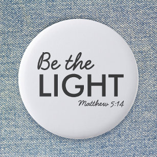Be the Light   Matthew 5:14 Bible Verse Christian 2 Inch Round Button