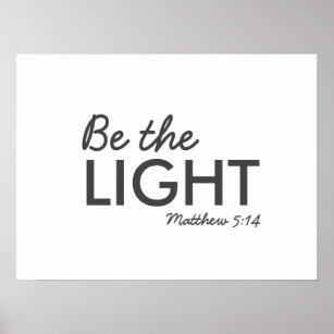 Be the Light   Matthew 5:14 Bible Verse Christian Poster