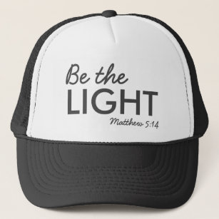 Be the Light   Matthew 5:14 Bible Verse Christian  Trucker Hat