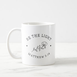 Be the Light   Matthew 5:14 Bible Verse Coffee Mug