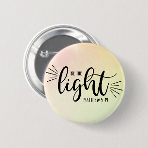 Be the Light Matthew 5:14 Button