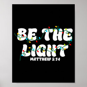 Be The Light Matthew 5_14 Christian Merry Christma Poster