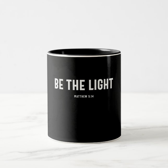 Be The Light Matthew 5:14 Christian Quote Two-Tone Coffee Mug (Center)
