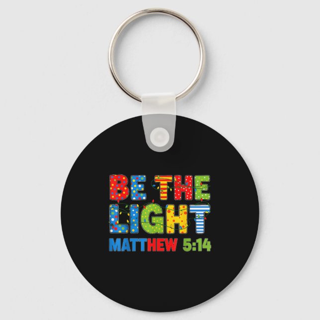 Be The Light Matthew 5 14  Keychain (Front)
