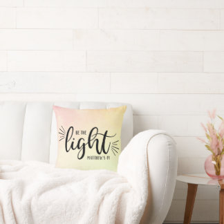 Be the Light Matthew 5:14 Throw Pillow