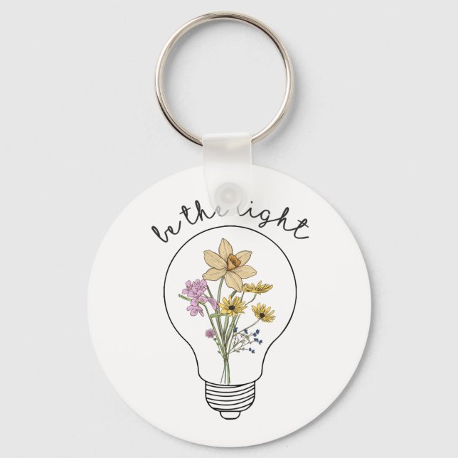Be the light | Positive Inspirational Quote  Keychain (Front)
