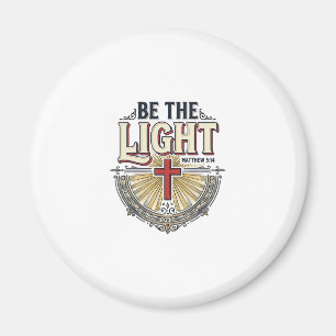 Be The Light Vintage Christian Shirt Design_1 Magnet