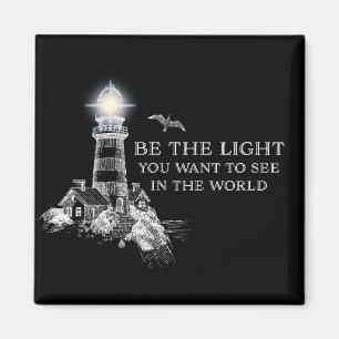 Be The Light You Want To See in The World T-Shirt Magnet