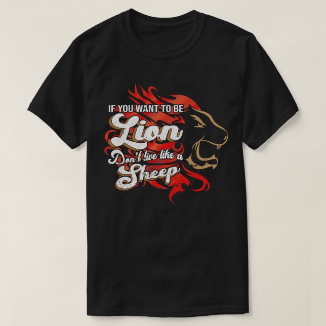 Be The Lion Not Sheep T-Shirt (Design Front)