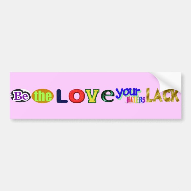 Be the Love Bumper Sticker (Front)