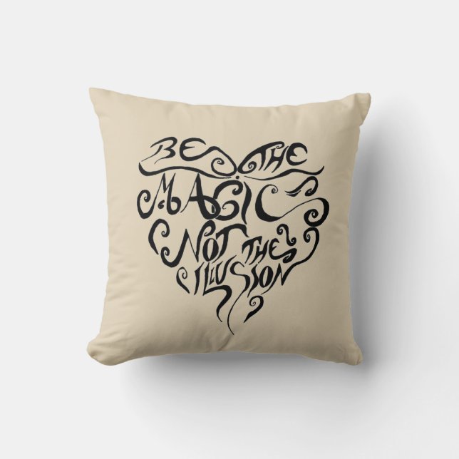 Be the magic throw pillow (Front)