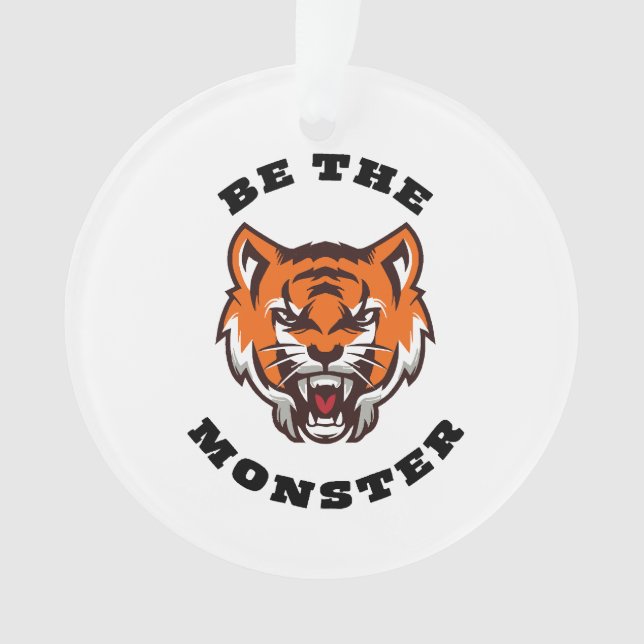 BE THE MONSTER ORNAMENT (Front)