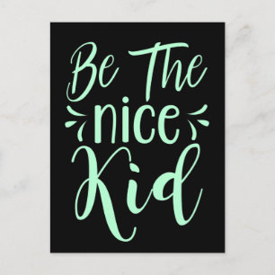 Be The Nice Kid Positive Message in Mint Green Postcard