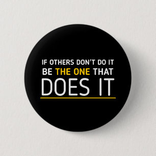 Be the one quote Badge Black 2 Inch Round Button