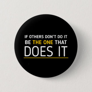 Be the one quote Badge Black 2 Inch Round Button